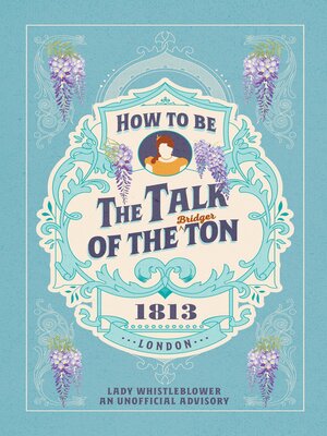 cover image of How to be the Talk of the Ton